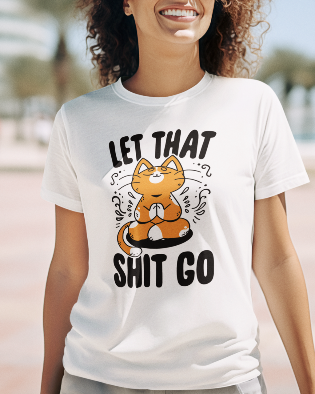 Women's "Let That Shit Go" Printed T-Shirts | Available in 5 Colors