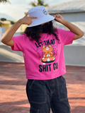 Women's "Let That Shit Go" Printed Boxy T-Shirts | Available in 5 Colors